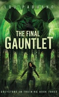 Cover: The Final Gauntlet - Eleven Ten Publishing LLC