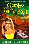 Cover: Gumbo Ya-Ya Exit (The Big Uneasy, #10) - Pauline Baird Jones