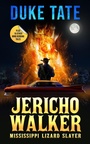 Cover: Jericho Walker: Mississippi Lizard Slayer - Duke Tate