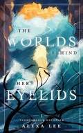 Cover: The Worlds Behind Her Eyelids - Riverfolk Books