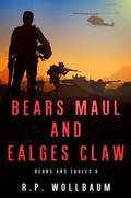 Cover: Bears Maul and Eagles Claw (Bears and Eagles, #8) - R.P. Wollbaum