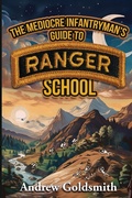 Cover: The Mediocre Infantryman's Guide to Ranger School - Double Dagger Books