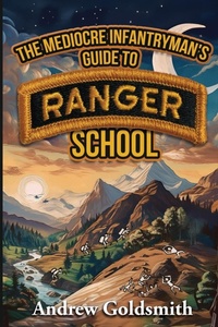 Enlarge image Cover: The Mediocre Infantryman's Guide to Ranger School - Double Dagger Books
