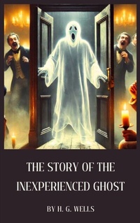 Abbildung von: The Story of the Inexperienced Ghost - Zenith Crescent Moon Press