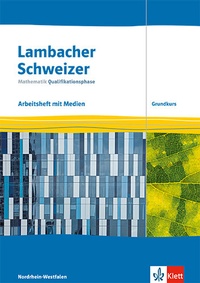 Abbildung von: Lambacher Schweizer Mathematik Qualifikationsphase Grundkurs. Ausgabe Nordrhein-Westfalen - Klett
