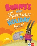 Cover: Bunny's Most Fabulous Holiday Ever! - Klett