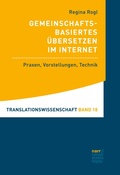 Cover: Gemeinschaftsbasiertes &Uuml;bersetzen im Internet - Narr Francke Attempto Verlag