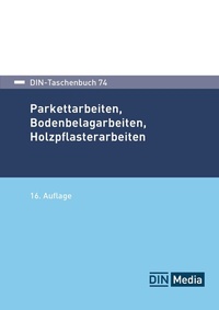 Abbildung von: Parkettarbeiten, Bodenbelagarbeiten, Holzpflasterarbeiten - DIN Media