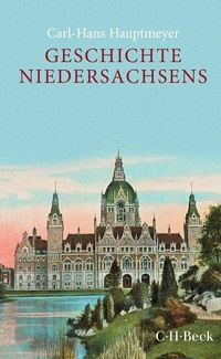 Abbildung von: Geschichte Niedersachsens - C.H.BECK