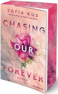 Abbildung von: Chasing Our Forever - Based on Roxy's & Abdul's True Story - heartlines