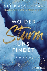 Abbildung von: Wo der Sturm uns findet - Based on René's True Story - heartlines