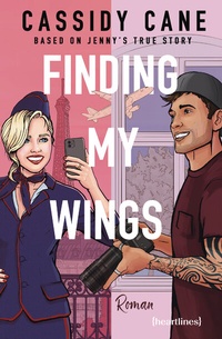 Abbildung von: Finding My Wings - Based on Jenny's True Story - heartlines