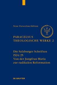 Abbildung von: Die Salzburger Schriften (1524/25) - De Gruyter