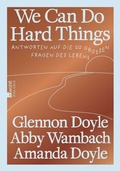 Abbildung von: We Can Do Hard Things - Rowohlt Taschenbuch