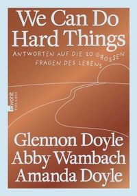 Abbildung von: We Can Do Hard Things - Rowohlt Taschenbuch