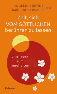 Abbildung von: Zeit, sich vom Göttlichen berühren zu lassen - Claudius