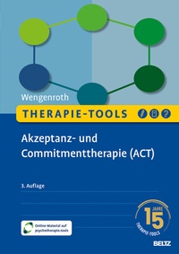 Abbildung von: Therapie-Tools Akzeptanz- und Commitmenttherapie (ACT) - Beltz Verlagsgruppe GmbH & Co. KG