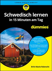Abbildung von: Schwedisch lernen in 15 Minuten am Tag für Dummies - Wiley-VCH
