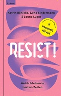 Cover: Resist! Weich bleiben in harten Zeiten. - Leykam