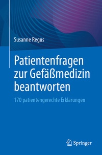 Abbildung von: Patientenfragen zur Gefäßmedizin beantworten - Springer