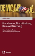 Cover: Pluralismus, Machtballung, Demokratisierung - Nomos
