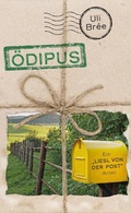 Cover: &Ouml;dipus - Ein Liesl von der Post-Krimi - Carl Ueberreuter Verlag