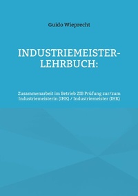 Abbildung von: Industriemeister-Lehrbuch: - BoD - Books on Demand