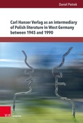 Cover: Carl Hanser Verlag as an intermediary of Polish literature in West Germany between 1945 and 1990 - V&R unipress