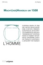 Cover: MACHT (VER)HANDELN UM 1500 - V&R unipress