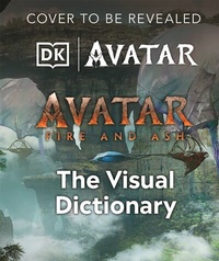 Abbildung von: Avatar 3 Fire and Ash Die illustrierte Enzyklopädie (AT) - Dorling Kindersley Verlag
