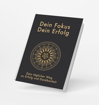 Abbildung von: Dein Fokus - Dein Erfolg - YGB Verlag