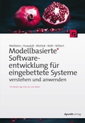 Cover: Modellbasierte Softwareentwicklung f&uuml;r eingebettete Systeme verstehen und anwenden - dpunkt