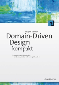 Enlarge image Cover: Domain-Driven Design kompakt - dpunkt