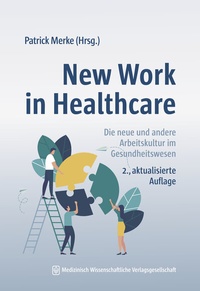 Abbildung von: New Work in Healthcare - MWV Medizinisch Wissenschaftliche Verlagsgesellschaft