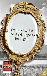 Abbildung von: Der Schwabenspiegel. Jahrbuch für Literatur, Sprache und Spiel / Der Schwabenspiegel 2022 - Wißner-Verlag