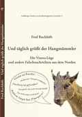 Cover: Und t&auml;glich gr&uuml;&szlig;t der Hangm&uuml;mmler - Natur-Museum Goldberg