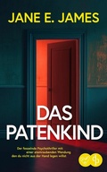 Cover: Das Patenkind | Der fesselnde Psychothriller mit einer atemraubenden Wendung - dp DIGITAL PUBLISHERS GmbH
