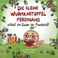 Abbildung von: Die kleine Wurmkartoffel Ferdinand - Buchschmiede von Dataform Media GmbH