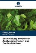 Cover: Entwicklung moderner Analysemethoden aus Doldenbluetlern - Verlag Unser Wissen