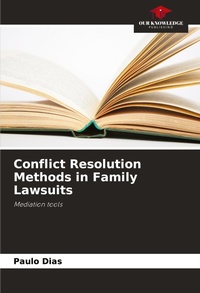Abbildung von: Conflict Resolution Methods in Family Lawsuits - Our Knowledge Publishing