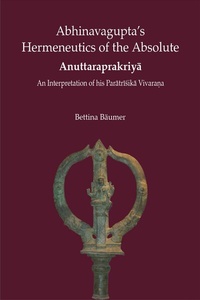 Abbildung von: Abhinavgupta's Hermenutics of the Absolute Anuttaraprakriya - D.K. Printworld