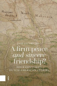 Enlarge image Cover: A Firm Peace and Sincere Friendship? - Amsterdam University Press