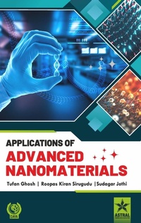 Enlarge image Cover: Applications of Advanced Nanomaterials_Int - Astral International Pvt Ltd