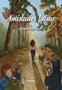Abbildung von: Amistades falsas - Letrame Grupo Editorial