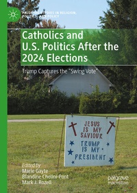 Abbildung von: Catholics and U.S. Politics After the 2024 Elections - Palgrave Macmillan