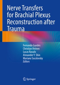 Abbildung von: Nerve Transfers for Brachial Plexus Reconstruction after Trauma - Springer