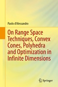 Cover: On Range Space Techniques, Convex Cones, Polyhedra and Optimization in Infinite Dimensions - Springer