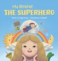 Cover: My Brother The Superhero - Regina Young
