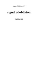 Cover: signal of oblivion - zane dior