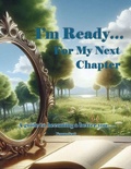 Cover: I'm Ready...For My Next Chapter - CCs Innovations